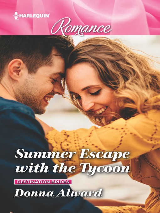 Title details for Summer Escape with the Tycoon by Donna Alward - Available